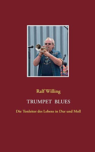 Trumpet Blues: Die Tonleiter des Lebens in Dur und Moll