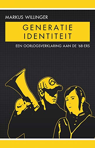 Generatie Identiteit: Een oorlogsverklaring aan de ‘68-ers