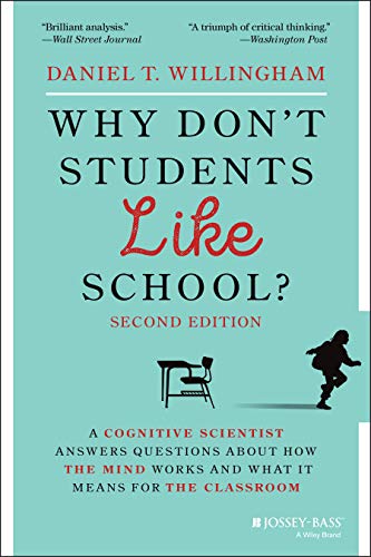 Why Don't Students Like School?: A Cognitive Scientist Answers Questions About How the Mind Works and What It Means for the Classroom von JOSSEY-BASS