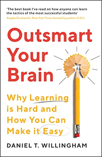 Outsmart Your Brain: Why Learning is Hard and How You Can Make It Easy von Souvenir Press
