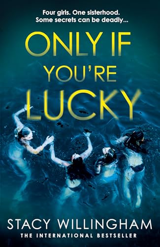 Only If You’re Lucky: Don’t miss this new chilling psychological suspense thriller for 2024 by a New York Times bestselling author