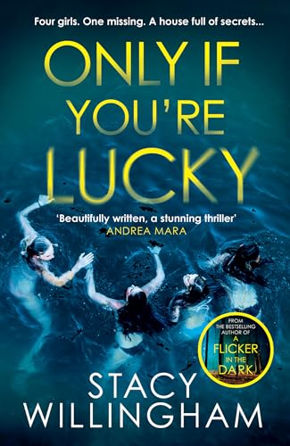 Only If You’re Lucky: Don’t miss this new chilling psychological suspense thriller for 2024 by a New York Times bestselling author von Hemlock Press