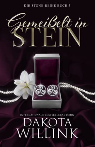 Gemeißelt in Stein (Die Stone-Reihe, Band 3) von Dakota Willink, LLC