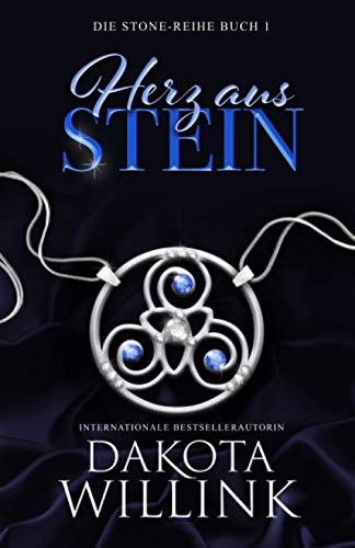 Herz aus Stein (Die Stone-Reihe, Band 1) von Dakota Willink, LLC