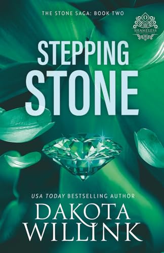 Stepping Stone (The Stone Saga, Band 2) von Dakota Willink, LLC