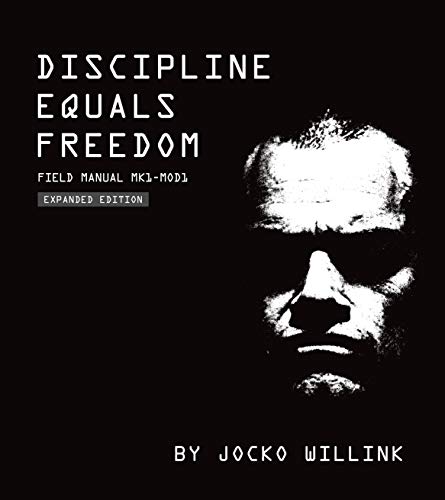 Discipline Equals Freedom: Field Manual: Field Manual MK1-MOD1