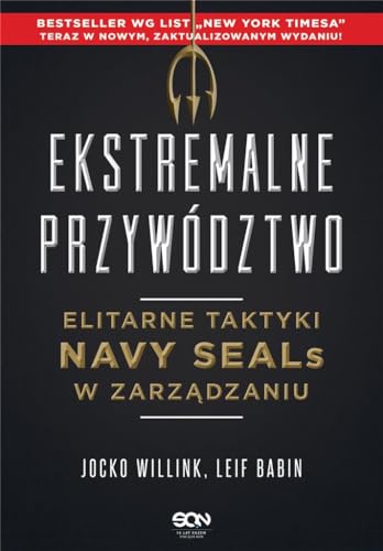 Ekstremalne przywództwo: Elitarne taktyki Navy SEALs w zarządzaniu