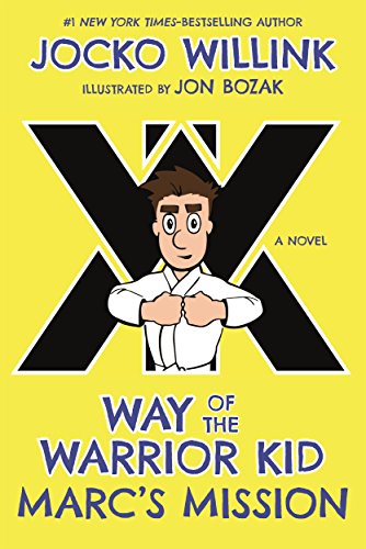 Marc'S Mission: Way of the Warrior Kid (Way of the Warrior Kid, 2, Band 2)