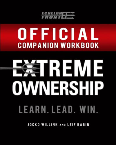The Official Extreme Ownership Companion Workbook (Echelon Front Leadership Companion Workbooks, Band 1) von Jocko Publishing