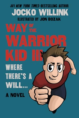 Way of the Warrior Kid 3: Where there's a Will... (A Novel)
