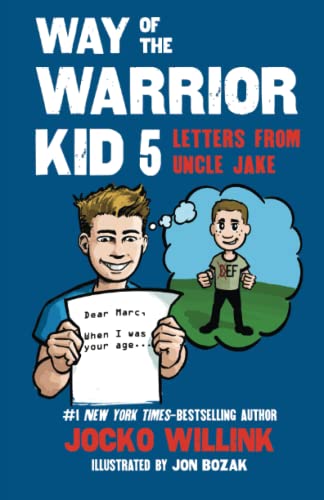 Way of the Warrior Kid 5: Letters From Uncle Jake Way of the Warrior Kid 5: Letters From Uncle Jake