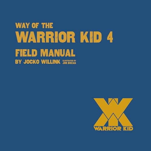 Way of the Warrior Kid: Field Manual (Way of the Warrior Kid, 4) von Square Fish