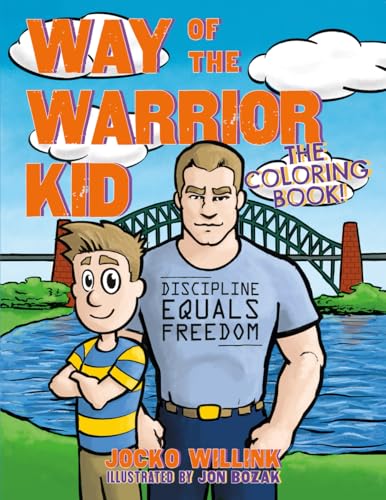 Way of the Warrior Kid: The Coloring Book! Way of the Warrior Kid: The Coloring Book! von Jocko Publishing