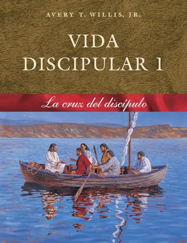 Vida Discipular 1: La Cruz del Discípulo: La Cruz del Discípulo Volume 1 (Masterlife, 1)