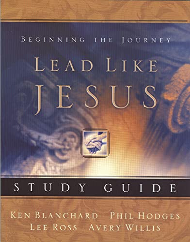 Lead Like Jesus Study Guide: Lessons from the Greatest Leadership Role Model of All Time von HarperChristian Resources