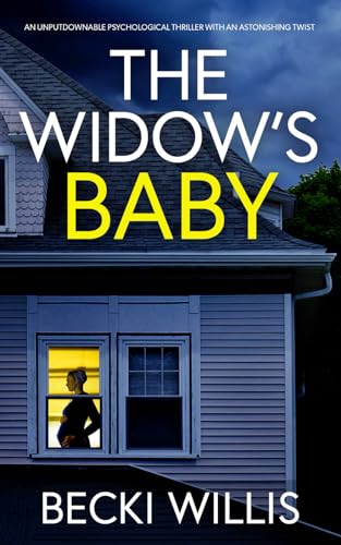 The Widow's Baby: An unputdownable psychological thriller with an astonishing twist (Addictive Psychological Thrillers) von Joffe Books