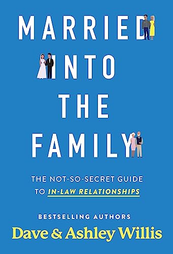 Married into the Family: The Not-So-Secret Guide to In-Law Relationships von XO Publishing