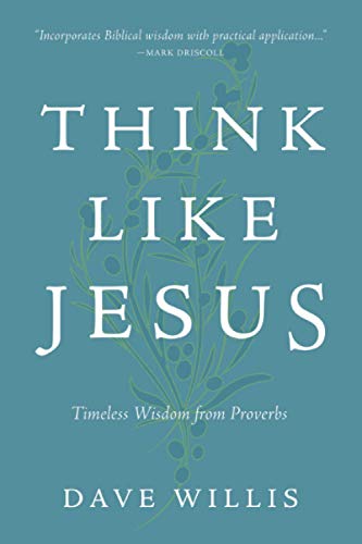 Think Like Jesus: Timeless Wisdom from Proverbs von XO Publishing