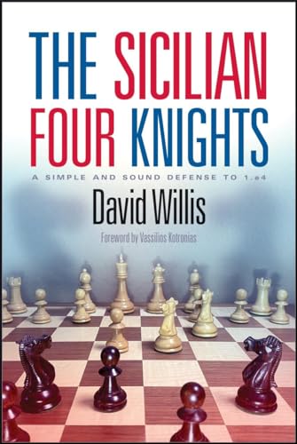 The Sicilian Four Knights: A Simple and Sound Defense to 1.e4 von Russell Enterprises
