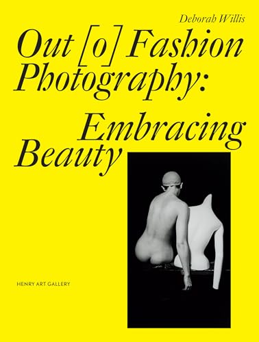 Out [o] Fashion Photography: Embracing Beauty von University of Washington Press