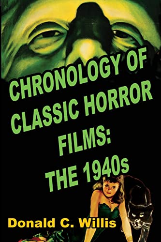 Chronology of Classic Horror Films: The 1940s von Midnight Marquee Press, Inc.