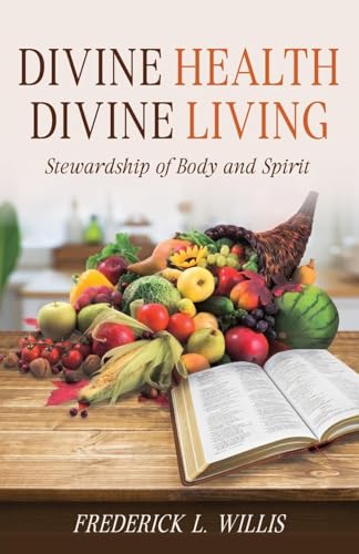Divine Health: Divine Living von Trilogy Christian Publishing, Inc.