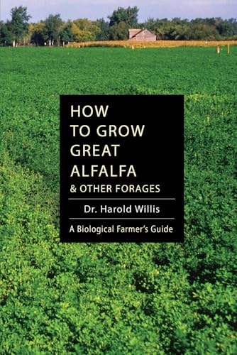 How to Grow Great Alfalfa von Acres U.S.A., Inc.