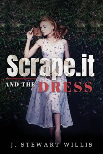 Scrape.It And The Dress von Authors' Tranquility Press