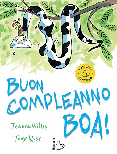 Buon compleanno boa! Ediz. a colori (I piccoli) von Il Castoro