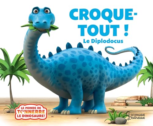 Croque-tout, le diplodocus von LAROUSSE