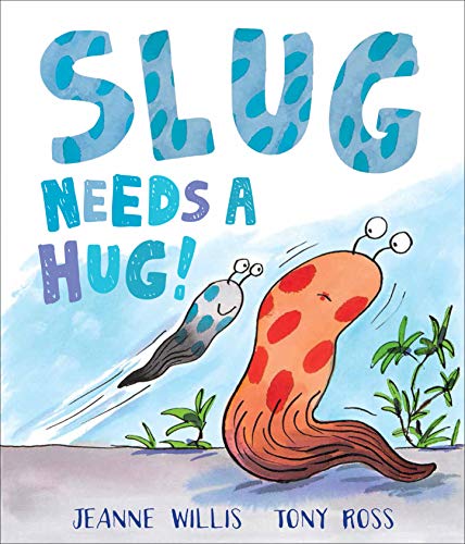 Slug Needs a Hug von Andersen Press Ltd