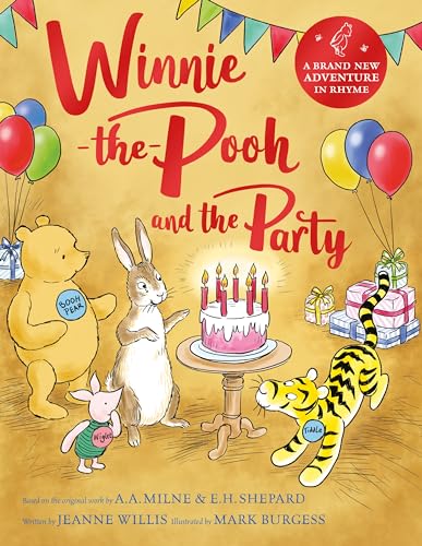 Winnie-the-Pooh and the Party: A brand new Winnie-the-Pooh adventure in rhyme, featuring A.A. Milne's and E.H. Shepard's beloved characters