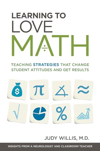 Learning to Love Math: Teaching Strategies That Change Student Attitudes and Get Results von ASCD
