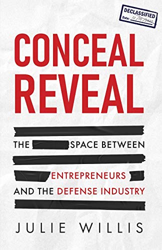 Conceal Reveal: The Space between Entrepreneurs and the Defense Industry von New Degree Press