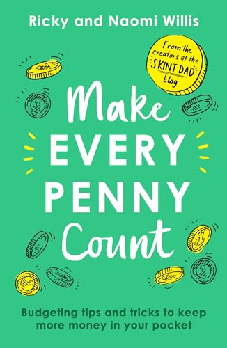 Make Every Penny Count: Budgeting tips and tricks to keep more money in your pocket von Piatkus