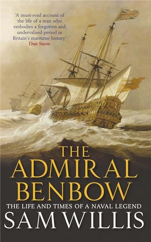 The Admiral Benbow: The Life and Times of a Naval Legend (Hearts of Oak Trilogy, Band 1) von Quercus