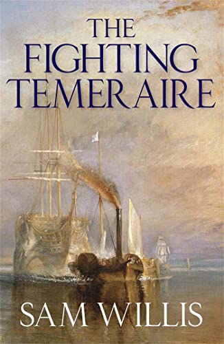 The Fighting Temeraire: Legend of Trafalgar: Legend of Trafalgar (Hearts of Oak Trilogy Vol.1) von Quercus Publishing