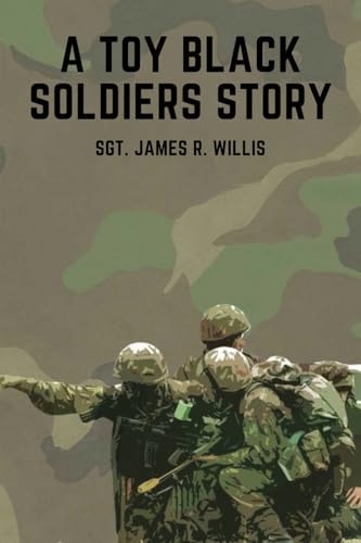 A Toy Black Soldiers Story von ARPress