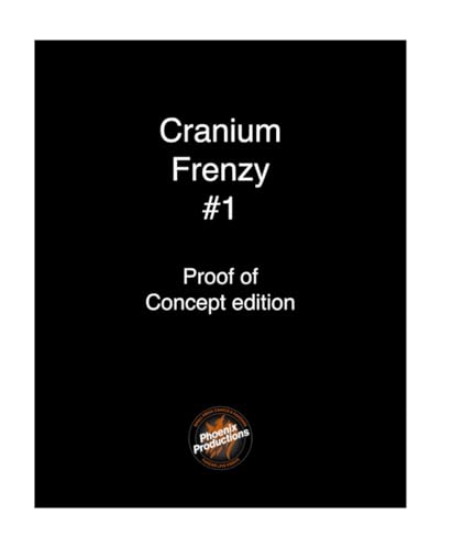 Cranium Frenzy #1: Proof of Concept Edition von Independently published