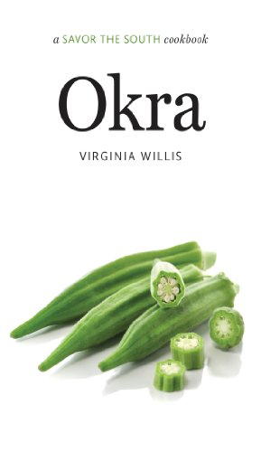 Okra: A Savor the South Cookbook (Savor the South Cookbooks) von University of North Carolina Press