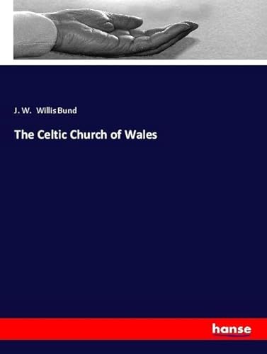 The Celtic Church of Wales: DE von hansebooks