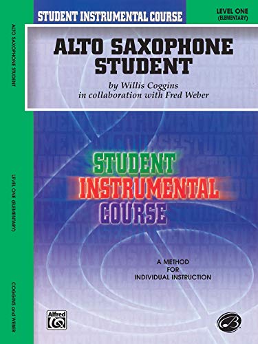 Alto Saxophone Student, Level One: Elementary (Student Instrumental Course)