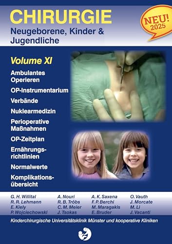 Chirurgie im Kindesalter Chirurgie bei Neugeborenen, Säuglingen, Jugendlichen und Kindern: Volume XI Ambulantes Operieren - Tageschirurgie ... Besondere perioperative Maßnahmen - Daten von BoD – Books on Demand