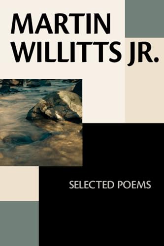 Martin Willitts Jr.: Selected Poems von FutureCycle Press
