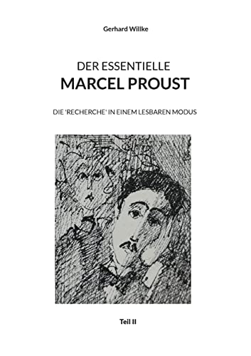 Der Essentielle Marcel Proust: Die 'Recherche' in einem lesbaren Modus (Teil II) von Books on Demand