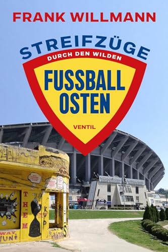 Streifzüge durch den" "wilden Fußball-Osten