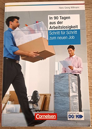 Persönlicher Erfolg: In 90 Tagen aus der Arbeitslosigkeit. Schritt für Schritt zum neuen Job von Cornelsen Verlag Scriptor
