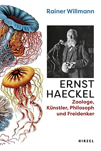 Ernst Haeckel: Zoologe, Künstler, Philosoph und Freidenker: Biologe, Künstler, Philosoph und Freidenker: Biologe, Künstler, Philosoph und Freidenker | ... und seinem Kampf für die Freiheit des Denkens Ernst Haeckel: Zoologe, Künstler, Philosoph und Freidenker: Biologe, Künstler, Philosoph und Freidenker: Biologe, Künstler, Philosoph und Freidenker | ... und seinem Kampf für die Freiheit des Denkens