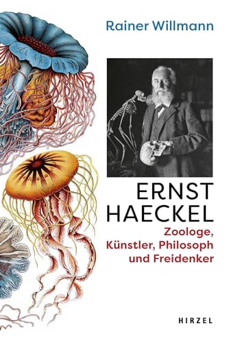 Ernst Haeckel: Zoologe, Künstler, Philosoph und Freidenker: Biologe, Künstler, Philosoph und Freidenker: Biologe, Künstler, Philosoph und Freidenker | ... und seinem Kampf für die Freiheit des Denkens Ernst Haeckel: Zoologe, Künstler, Philosoph und Freidenker: Biologe, Künstler, Philosoph und Freidenker: Biologe, Künstler, Philosoph und Freidenker | ... und seinem Kampf für die Freiheit des Denkens