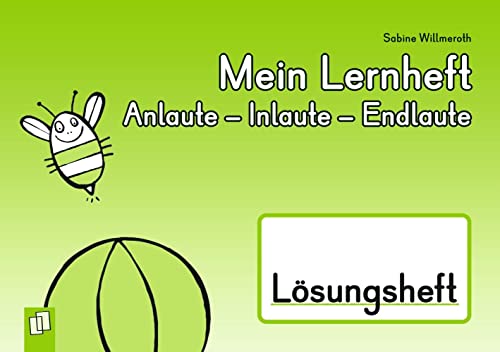 Mein Lernheft: Anlaute – Inlaute – Endlaute – Lösungsheft: Klasse 1/2 von Verlag An Der Ruhr